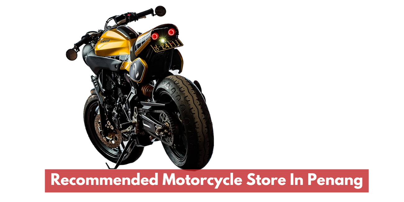 Recommended Motorcycle Store Penang